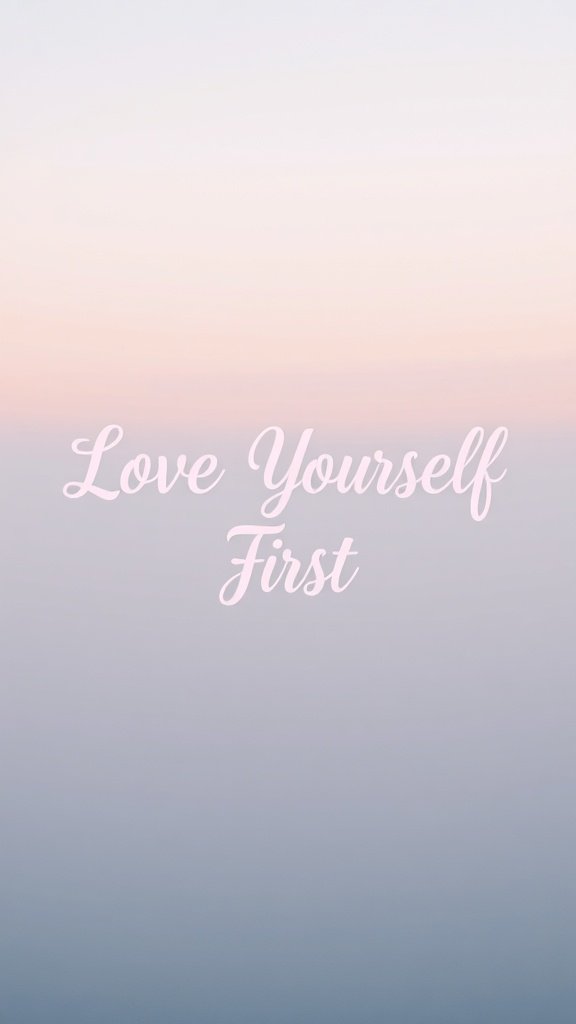 Typography wallpaper with the phrase 'Love Yourself First' in a soft, elegant font.